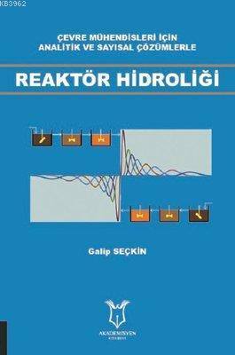 Reaktör Hidroliği Çevre Mühendisleri İçin Analitik ve Sayısal Çözümler