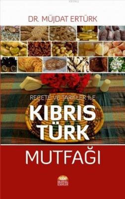 Reçete ve Tarfiler ile Kıbrıs Türk Mutfağı Müjdat Ertürk