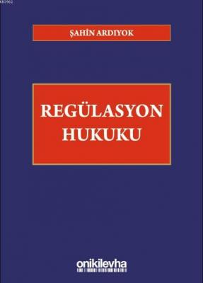 Regülasyon Hukuku Şahin Ardıyok