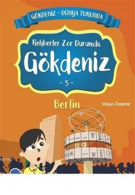 Rehberler Zor Durumda Gökdeniz Berlin - Gökdeniz Dünya Turunda 5 Vilda