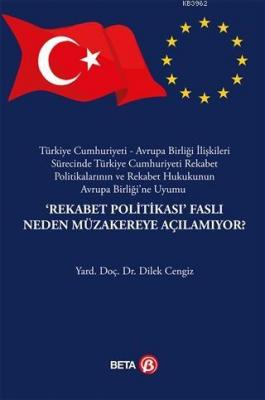 "Rekabet Politikası" Faslı Neden Müzakereye Açılamıyor? Dilek Cengiz