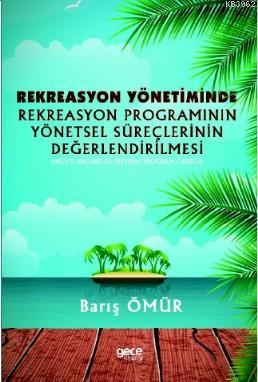 Rekreasyon Yönetiminde Rekreasyon Programının Yönetsel Süreçlerinin De