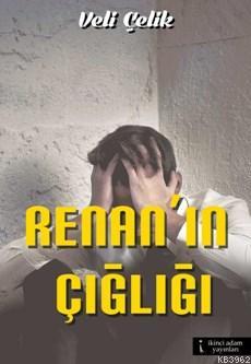 Renan'ın Çığlığı Veli Çelik