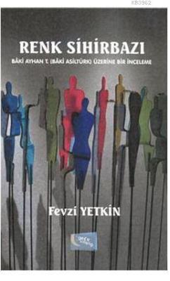 Renk Sihirbazı Fevzi Yetkin