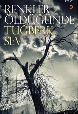 Renkler Öldüğünde Tuğberk Sev