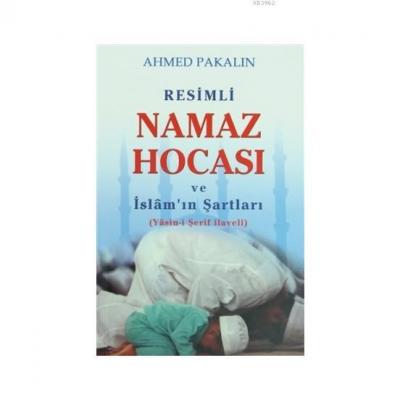 Resimli Namaz Hocası ve İslam'ın Şartları (Yasin-i Şerif Haveli) Ahmed