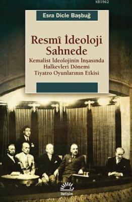 Resmi İdeoloji Sahnede Esra Dicle Başbuğy