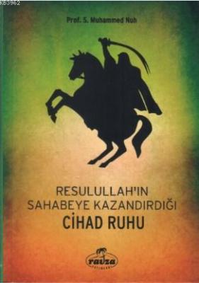 Resulullah'ın (s.a.v.) Sahabeye Kazandırdığı Cihâd Rûhu Seyyid Muhamme