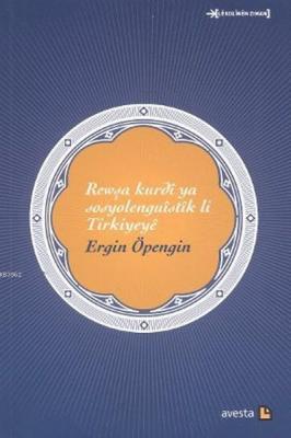 Rewşa Kurdi Ya Sosyolenguistik li Türkiyeye Ergin Öpengin