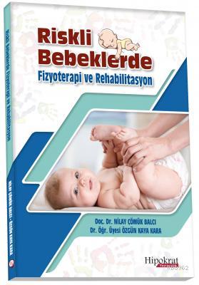 Riskli Bebeklerde Fizyoterapi ve Rehabilitasyon Özgün Kaya Kara