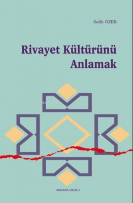 Rivayet Kültürünü Anlamak Salih Özer