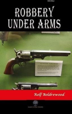 Robbery Under Arms Rolf Boldrewood