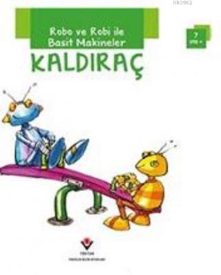 Robo ve Robi ile Basit Makineler - Kaldıraç Gerry Bailey