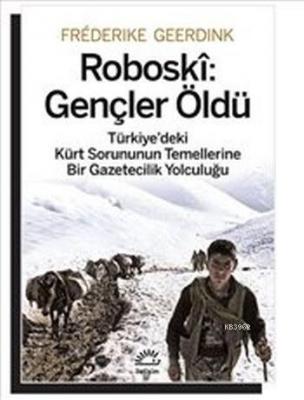 Roboski: Gençler Öldü Frederike Geerdink