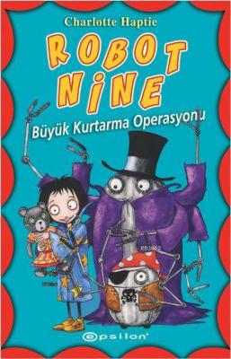 Robot Nine - Büyük Kurtarma Operasyonu Charlotte Haptie