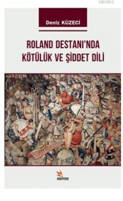 Roland Destanı'nda Kötülük ve Şiddet Dili Deniz Küzeci