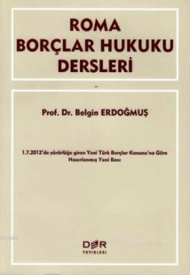 Roma Borçlar Hukuku Dersleri Belgin Erdoğmuş