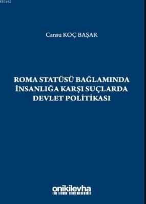 Roma Statüsü Bağlamında İnsanlığa Karşı Suçlarda Devlet Politikası Can