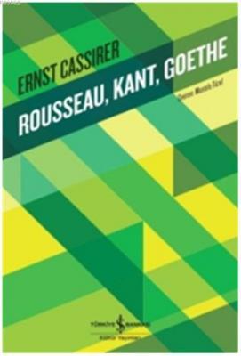 Rousseau, Kant, Goethe Ernst Cassirer