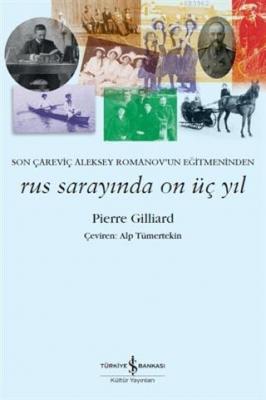 Rus Sarayında On Üç Yıl Pierre Gilliard