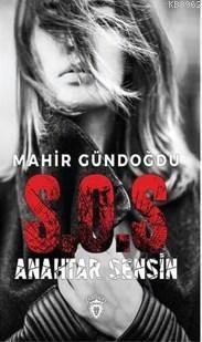 S.O.S. Anahtar Sensin Mahir Gündoğdu