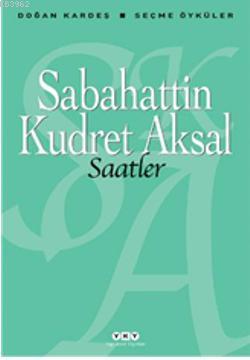 Saatler Sabahattin Kudret Aksal