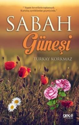 Sabah Güneşi Türkay Korkmaz