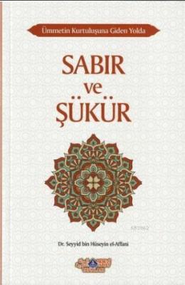 Sabır ve Şükür Seyyid bin Hüseyin El - Affani