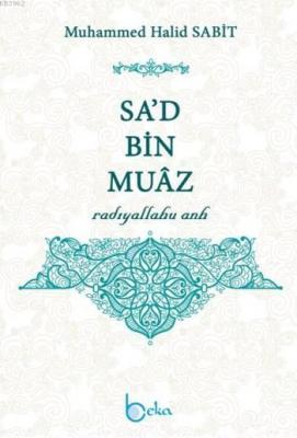 Sa'd Bin Muaz (Radıyallahu anh) Muhammed Halid Sabit