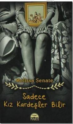 Sadece Kız Kardeşler Bilir Melissa Senate