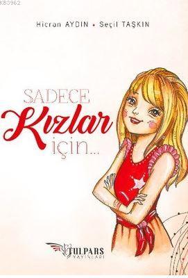 Sadece Kızlar İçin Hicran Aydın Akçakale