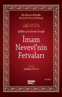 Şafiiler İçin Sorulu Cevaplı İmam Nevevi'nin Fetvaları Ebu Zekeriyya M