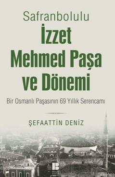 Safranbolulu İzzet Mehmed Paşa Ve Dönemi Şefaattin Deniz