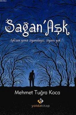 Sağan'aşk Mehmet Tuğra Koca