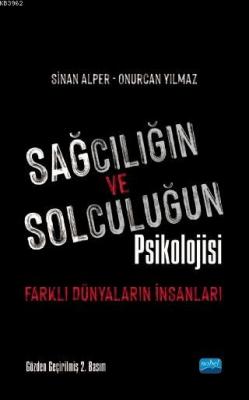 Sağcılığın ve Solculuğun Psikolojisi : Farklı Dünyaların İnsanları Sin