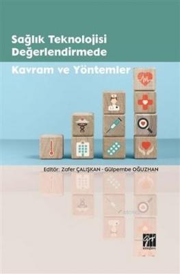 Sağlık Teknolojisi Değerlendirmede Kavram ve Yöntemler Gülpembe Oğuzha