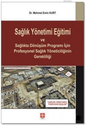 Sağlık Yönetimi Eğitimi ve Sağlıkta Dönüşüm Programı İçin Profesyonel 