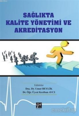 Sağlıkta Kalite Yönetimi ve Akreditasyon Umut Beylik Keziban Avcı