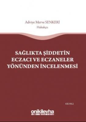 Sağlıkta Şiddetin Eczacı ve Eczaneler Yönünden İncelenmesi Adviye Merv