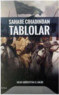 Sahabe Cihadından Tablolar Salah Abdulfettah Halidi