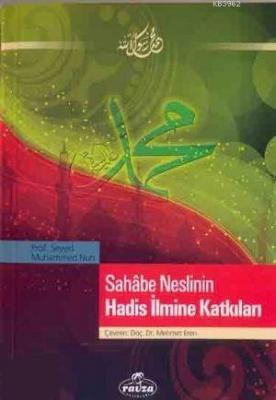 Sahabe Neslinin Hadis İlmine Katkıları Seyyid Muhammed Nuh