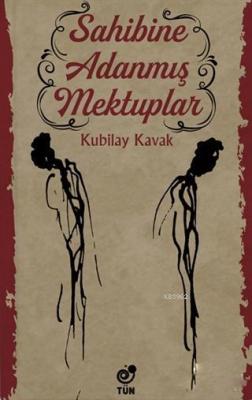 Sahibine Adanmış Mektuplar Kubilay Kavak