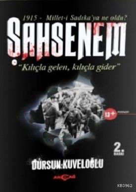 Şahsenem (Kılıçla Gelen, Kılıçla Gider) Dursun Kuveloğlu