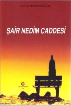 Şair Nedim Caddesi Yahya Harbalioğlu