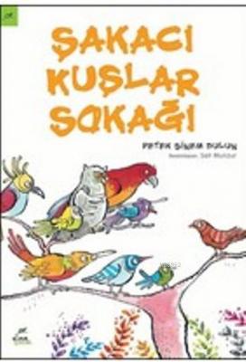 Şakacı Kuşlar Sokağı Petek Sinem Dulun