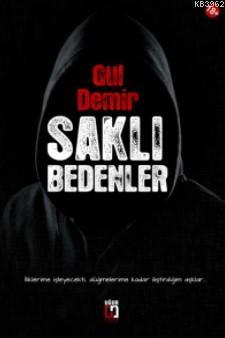 Saklı Bedenler Gül Demir