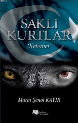 Saklı Kurtlar Murat Şenol Kayır