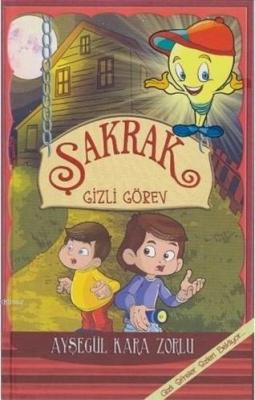 Şakrak Gizli Görev Ayşegül Kara Zorlu