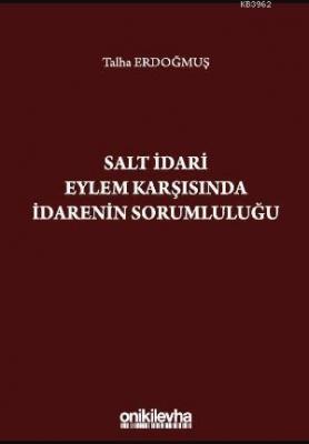 Salt İdari Eylem Karşısında İdarenin Sorumluluğu Talha Erdoğmuş