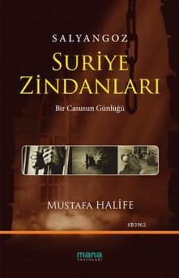 Salyangoz: Suriye Zindanları Mustafa Halife